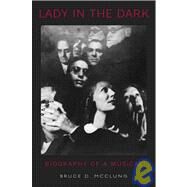 Lady in the Dark Biography of a Musical by mcclung, bruce d., 9780195120127