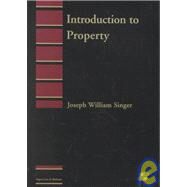 Introduction to Property by Singer, Joseph William, 9780735520127