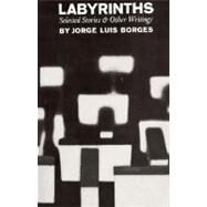 Labyrinths by Borges, Jorge Luis, 9780811200127