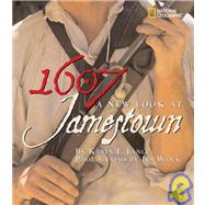 1607 A New Look at Jamestown by LANGE, KAREN, 9781426300127