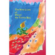 The Nine Lives of Pinrut the Turnip Boy by Down, Reg, 9781502460127