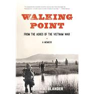 Walking Point From the Ashes of the Vietnam War by Ulander, Perry A., 9781623170127