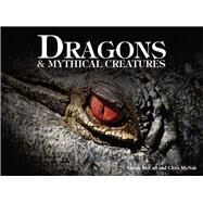 Dragons & Mythical Creatures by McCall, Gerrie; McNab, Chris, 9781838860127