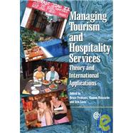Managing Tourism and Hospitality Services : Theory and International Applications by B. Prideaux; G. Moscardo; E. Laws, 9781845930127