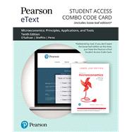 Pearson eText for Microeconomics Principles, Applications and Tools -- Combo Access Card by O'Sullivan, Arthur; Sheffrin, Steven; Perez, Stephen, 9780135640128