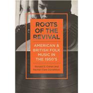 Roots of the Revival by Cohen, Ronald D.; Donaldson, Rachel Clare, 9780252080128