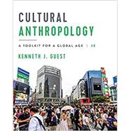 Cultural Anthropology: A Toolkit for a Global Age (with Ebook, InQuizitive, Online Activities, and Videos)) by Guest, Kenneth J., 9780393420128