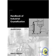 Handbook of Industrial Crystallization by Myerson, 9780750670128