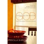 Discerning the Voice of God How to Recognize When God is Speaking by Shirer, Priscilla, 9780802450128
