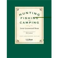 Hunting, Fishing, and Camping by Bean, Leon Leonwood; Gorman, Bill (CON), 9781608930128