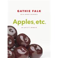 Apples, Etc. by Falk, Gathie; Laurence, Robin (CON), 9781773270128
