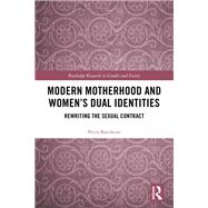 Modern Motherhood and Womens Dual Identities by Bueskens, Petra, 9780367460129
