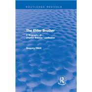 The Elder Brother: A Biography of Charles Webster Leadbeater by Tillett; Gregory, 9781138120129