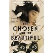 The Chosen and the Beautiful by Vo, Nghi, 9781250820129