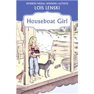 Houseboat Girl by Lenski, Lois, 9781453250129