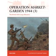 Operation Market-garden 1944 by Ford, Ken; Turner, Graham, 9781472820129