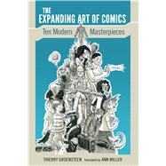 The Expanding Art of Comics by Groensteen, Thierry; Miller, Ann, 9781496820129