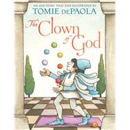 The Clown of God by dePaola, Tomie; dePaola, Tomie, 9781534430129