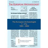 The European Archaeologist 1993-2004 by European Association of Archaeologists; Pearce, Mark, 9781784910129