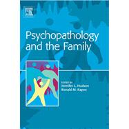 Psychopathology and the Family by Rapee, Ronald M.; Hudson, Jennifer, 9780080530130