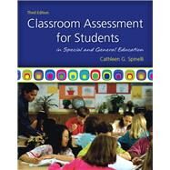 Classroom Assessment for Students in Special and General Education by Spinelli, Cathleen G., 9780137050130
