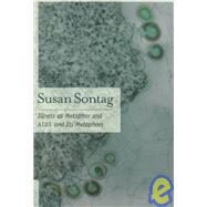 Illness as Metaphor and Aids and Its Metaphors by Sontag, Susan, 9780312420130