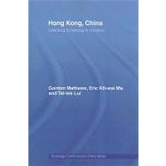 Hong Kong, China: Learning to belong to a nation by Mathews; Gordon, 9780415480130