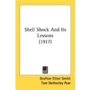 Shell Shock And Its Lessons by Smith, Grafton Elliot; Pear, Tom Hatherley, 9780548900130
