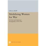 Mobilizing Women for War by Rupp, Leila J., 9780691600130