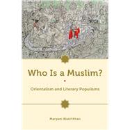 Who Is a Muslim? by Khan, Maryam Wasif, 9780823290130