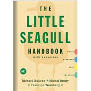Little Seagull Handbook with Exercises (with Ebook, InQuizitive for Writers, Videos, and Plagiarism Tutorial) by Bullock, Richard; Brody, Michael; Weisberg, Francine, 9781324060130