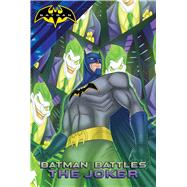 Batman Battles the Joker by Sutton, Laurie S.; Style Guide, 9781481480130