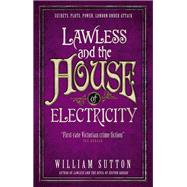 Lawless and the House of Electricity Lawless 3 by SUTTON, WILLIAM, 9781785650130