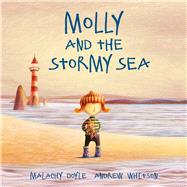 Molly and the Stormy Sea by Doyle, Malachy; Whitson, Andrew, 9781912050130