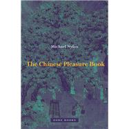 The Chinese Pleasure Book by Nylan, Michael, 9781942130130