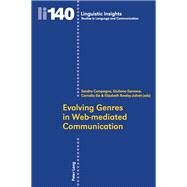 Evolving Genres in Web-mediated Communication by Campagna, Sandra; Garzone, Giuliana; Ilie, Cornelia; Rowley-jolivet, Elizabeth, 9783034310130