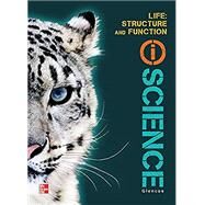 Glencoe Life iScience Module F: Structure and Function, Grade 7, Student Edition by McGraw Hill Education, 9780078880131