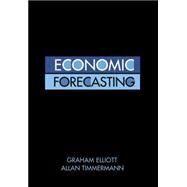 Economic Forecasting by Elliott, Graham; Timmermann, Allan, 9780691140131