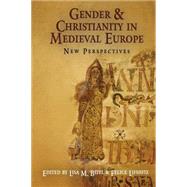 Gender and Christianity in Medieval Europe by Bitel, Lisa M.; Lifshitz, Felice, 9780812220131