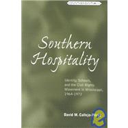 Southern Hospitality: Identity, Schools, and the Civil Rights Movement in Mississippi, 1964-1972 by Callejo-Perez, David M., 9780820450131