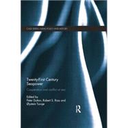 Twenty-First Century Seapower: Cooperation and Conflict at Sea by Dutton; Peter, 9781138790131