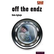 Off the Endz by Agbaje, Bola, 9781408130131