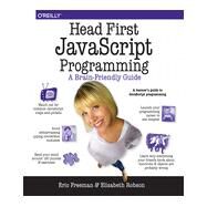Head First Javascript Programming by Freeman, Eric T.; Robson, Elisabeth, 9781449340131