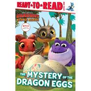 The Mystery of the Dragon Eggs Ready-to-Read Level 1 by Testa, Maggie, 9781534480131