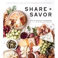 Share + Savor by Mazon-chambers, Kylie, 9781645670131