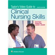 Taylor's Video Guide to Clinical Nursing Skills by Taylor, Carol R.; Lynn, Pamela B; Bartlett, Jennifer L, 9781975100131