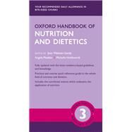 Oxford Handbook of Nutrition and Dietetics by Webster-gandy, Joan; Madden, Angela; Holdsworth, Michelle, 9780198800132