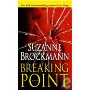 Breaking Point A Novel by BROCKMANN, SUZANNE, 9780345480132