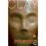 Clay by ALMOND, DAVID, 9780440420132