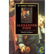 The Cambridge Companion to Alexander Pope by Edited by Pat Rogers, 9780521840132